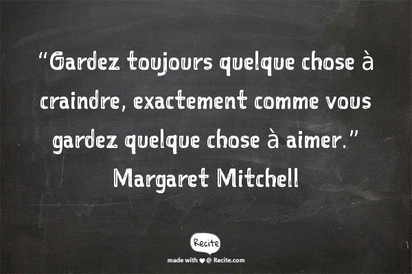 craindre et aimer citation Margaret Mitchell
