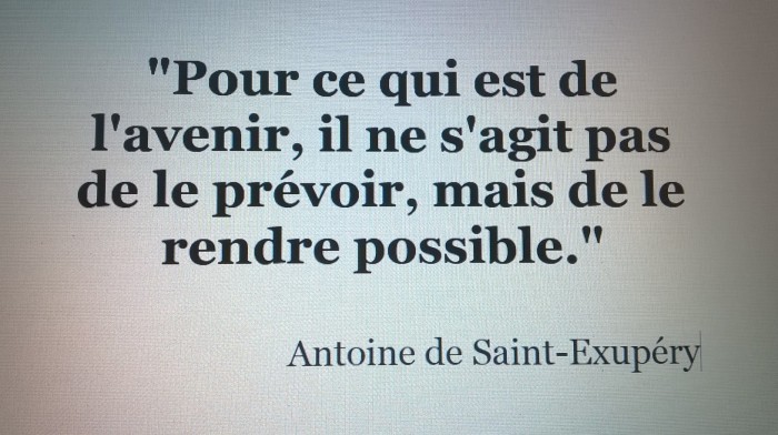 citation Antoine de Saint-Exupery avenir prévoir
