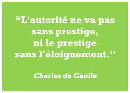 citation Charles de Gaulle autorité prestige éloignement