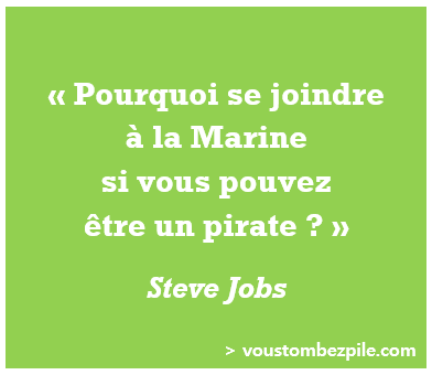 citation Steve Jobs pirate libertariens